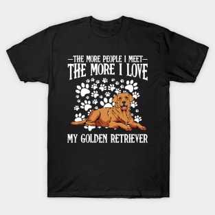 Golden Retriever - The More People I Meet - dog Lover T-Shirt